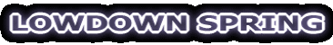 LOWDOWN SPORTS SPRING 